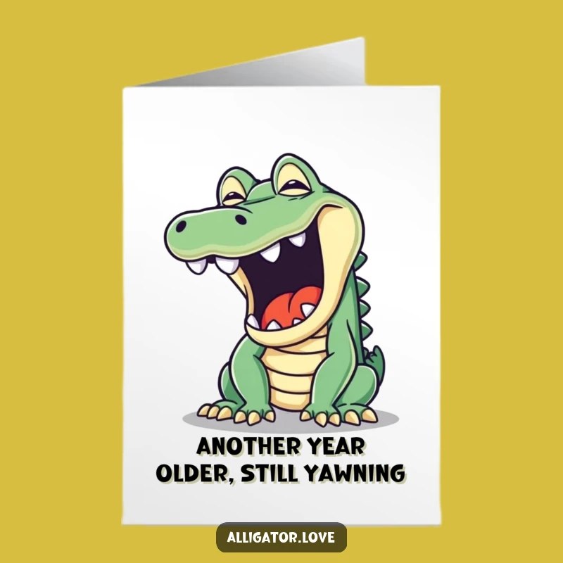 Free Printable Birthday Card: Yawning Alligator Funny Birthday Downloadable Gift